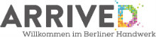 ARRIVED - Willkommen im Berliner Handwerk 